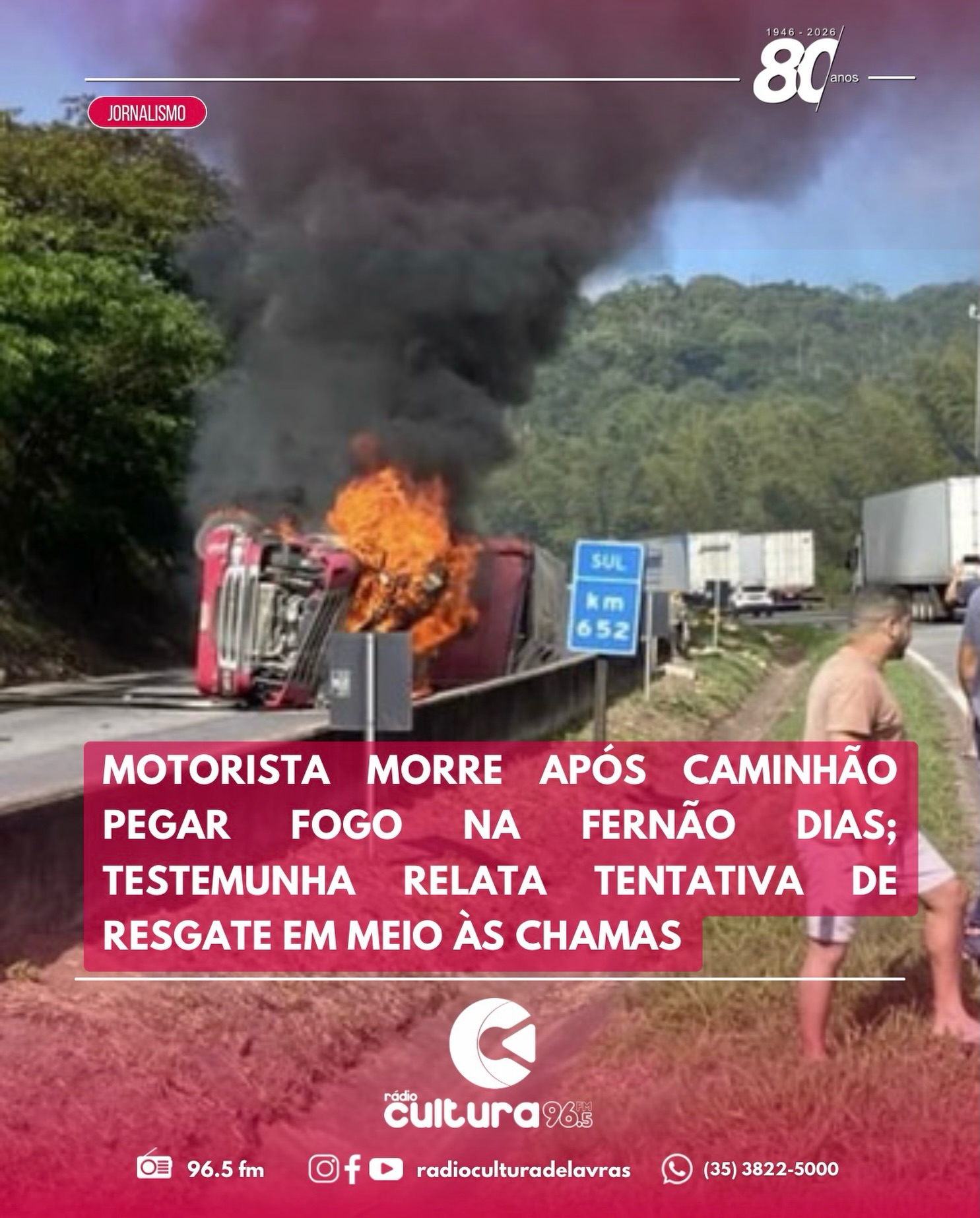 Caminhoneiro morre preso em cabine em chamas na Fernão Dias, em Santo Antônio do Amparo